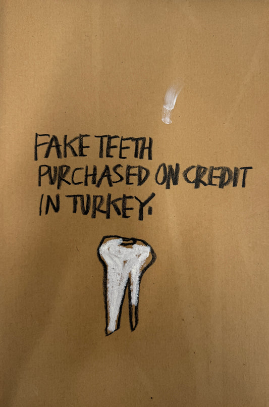 Fake Teeth bought on credit